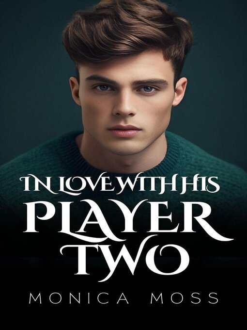 Title details for In Love With His Player Two by Monica Moss - Available